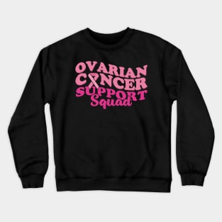 Ovarian Cancer Supports Crewneck Sweatshirt